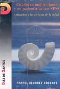 ESTADISTICA MULTIVARIANTE Y NO PARAMETRICA CON SPS | 9788479781804 | ALVAREZ CACERES, RAFAEL