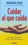 CUIDAR AL QUE CUIDA | 9788403096806 | ROJAS, MARGARITA
