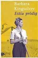 ESTIU PRODIG | 9788484372318 | KINGSOLVER, BARBARA