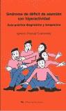 SINDROME DE DEFICIT DE ATENCION CON HIPERACTIVIDAD | 9788485424399 | PASCUAL CASTROVIEJO, IGNACIO
