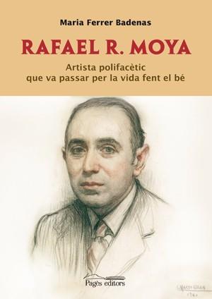 RAFAEL R. MOYA ARTISTA POLIFACETIC QUE VA PASSAR ... | 9788497797658 | FERRER BADENAS, MARIA