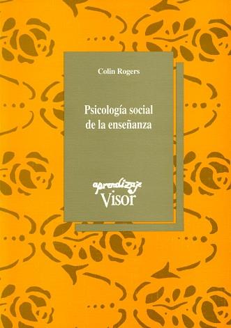 PSICOLOGIA SOCIAL DE LA ENSEÑANZA | 9788477744313 | ROGERS, COLIN