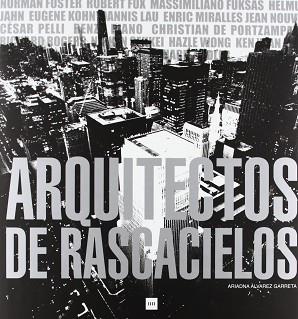 ARQUITECTOS DE RASCACIELOS | 9788496099050 | ALVAREZ GARRETA, ARIADNA