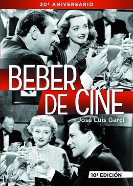 BEBER DE CINE | 9788415606345 | JOSÉ LUIS GARCI
