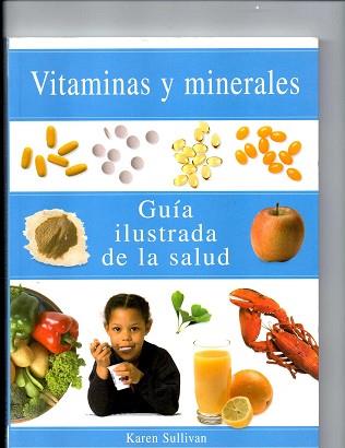 VITAMINAS Y MINERALES GUIA ILUSTRADA DE LA SALUD | 9783829049603 | SULLIVAN, KAREN