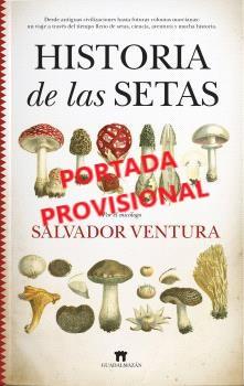 HISTORIA DE LAS SETAS | 9788419414281 | VENTURA PEDRET, SALVADOR