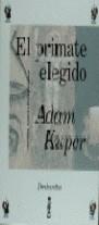 PRIMATE ELEGIDO,EL | 9788474237306 | KUPER, ADAM