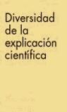 DIVERSIDAD DE LA EXPLICACION CIENTIFICA | 9788434487635 | GONZALEZ, WENCESLAO J. (COORD.)