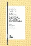 AZUL... / CANTOS DE VIDA Y ESPERANZA | 9788467039016 | RUBÉN DARÍO