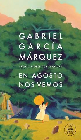 AGOSTO NOS VEMOS EN | 9788439743071 | GARCÍA MÁRQUEZ, GABRIEL