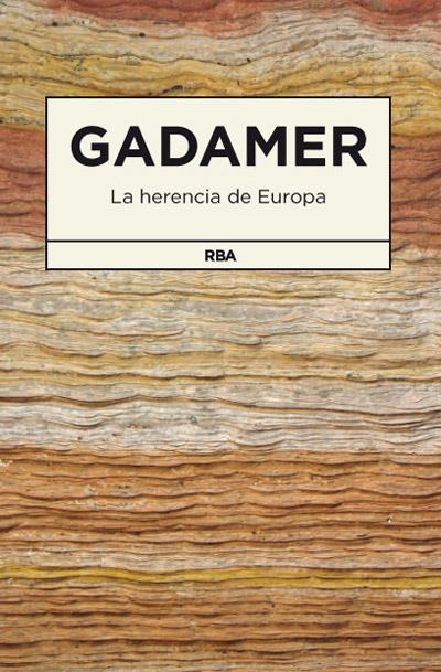 LA HERENCIA DE EUROPA | 9788490064191 | GADAMER , HANS GEORG