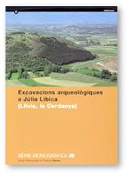 EXCAVACIONS ARQUEOLOGIQUES A JULIA LIBICA (LLIVIA CERDANYA) | 9788439352716