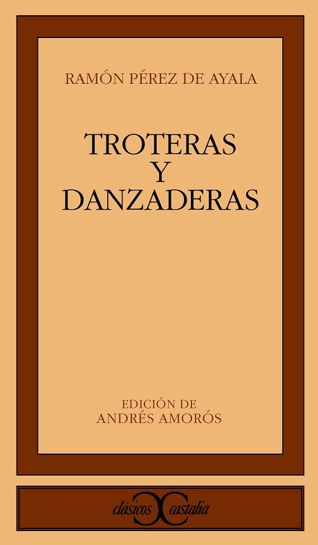 TROTERAS Y DANZADERAS | 9788470391477 | PEREZ DE AYALA, RAMON