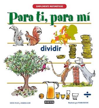 PARA TI PARA MI DIVIDIR | 9788444145693 | WAY, STEVE / LAW, FELICIA / BEECH, MARK