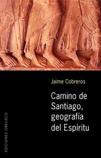 CAMINO DE SANTIAGO GEOGRAFIA DEL ESPIRITU | 9788497770729 | COBREROS, JAIME