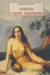 OFRENDA A MARIA MAGDALENA | 9788497163767 | KELEN, JACQUELIN