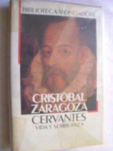 CERVANTES VIDA Y SEMBLANZA | 9788439717539 | ZARAGOZA, CRISTOBAL
