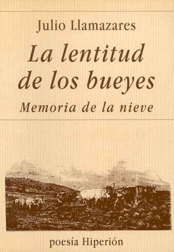 LENTITUD DE LOS BUEYES, LA | 9788475171456 | LLAMAZARES, JULIO