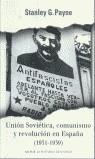 UNION SOVIETICA COMUNISMO Y REVOLUCION EN ESPAÑA 1931-1939 | 9788401530630 | PAYNE, STANLEY G.