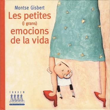 PETITES I GRANS EMOCIONS DE LA VIDA, LES | 9788481314656 | GISBERT, MONTSE