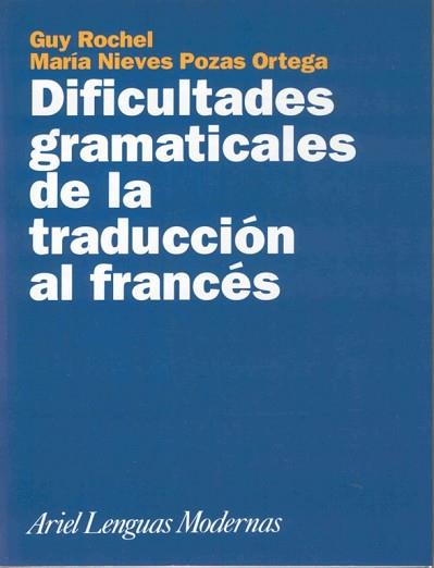 DIFICULTADES GRAMATICALES DE LA TRADUCCION AL FRANCES | 9788434481206 | ROCHEL, GUY