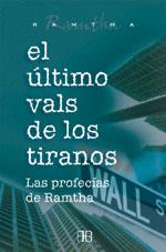 ULTIMO VALS DE LOS TIRANOS EL ( PROFECIAS DE RAMTHA ) | 9788496111035 | RAMTHA