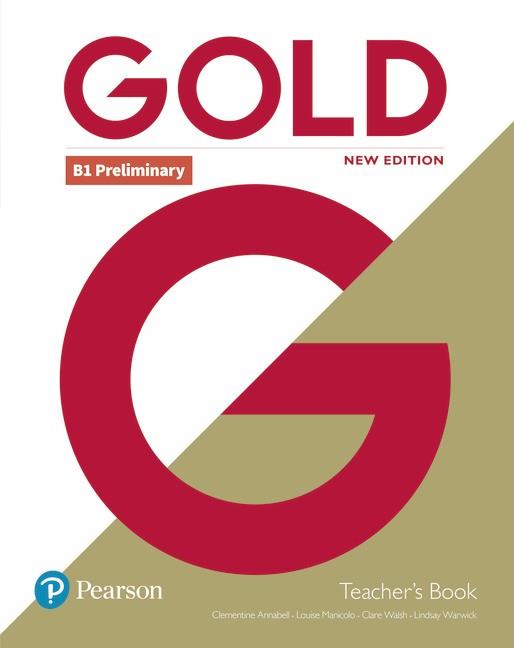 GOLD B1 PRELIMINARY NEW EDITION TEACHER'S BOOK WITH PORTAL ACCESS AND TEACHER'S | 9781292217840 | ANNABELL, CLEMENTINE / MANICOLO, LOUISE / WYATT, RAWDON