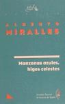MANZANAS AZULES, HIGOS CELESTES | 9788480480437 | MIRALLES, ALBERTO