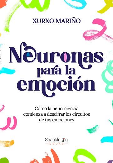 NEURONAS PARA LA EMOCIÓN | 9788413611655 | MARIÑO ALFONSO, XURXO