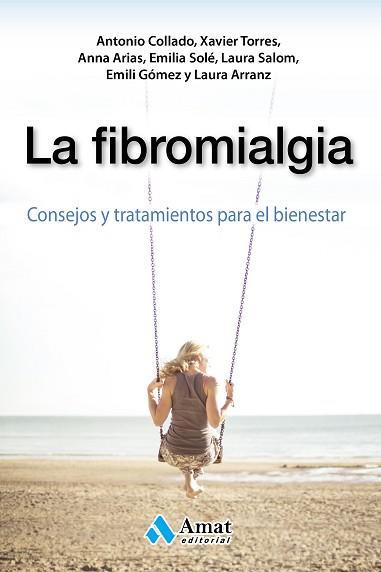 LA FIBROMIALGIA | 9788497358644 | COLLADO CRUZ, ANTONIO / TORRES I MATA, XAVIER / ARIAS I GASSOL, ANNA / SOLE ALTARRIBA, EMILIA / SALO