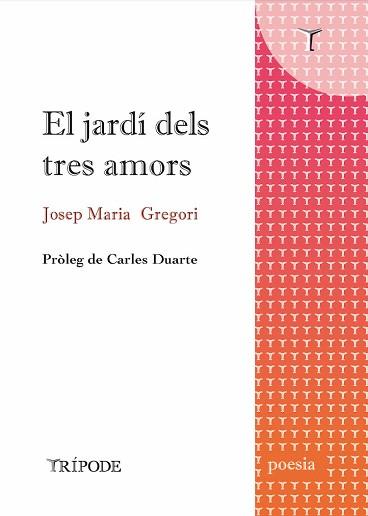 JARDÍ DELS TRES AMORS | 9788412586541 | GREGORI CIFRÉ, JOSEP MARIA