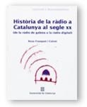 HISTORIA DE LA RADIO A CATALUNYA AL SEGLE XX | 9788439354505 | FRANQUET I CALVET, ROSA