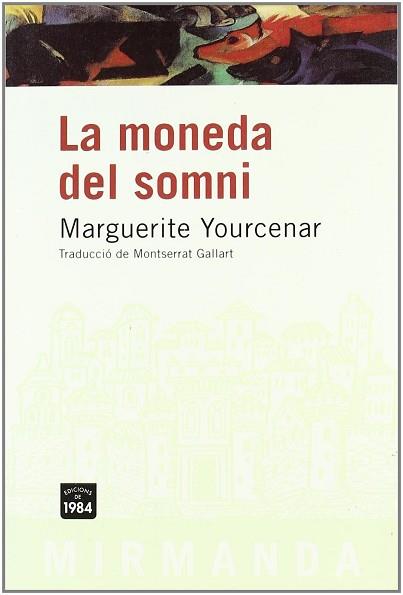 MONEDA DEL SOMNI LA | 9788496061750 | YOURCENAR, MARGUERITE