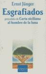 ESGRAFIADOS PRECEDIDO DE CARTA SICILIANA AL HOMBRE DE LA LUN | 9788483104224 | JUNGER, ERNST