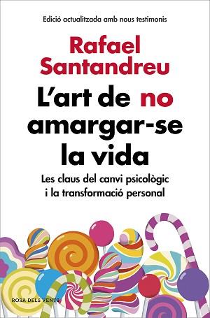 ART DE NO AMARGAR-SE LA VIDA (EDICIÓ AMPLIADA I ACTUALITZADA) | 9788416930616 | SANTANDREU, RAFAEL