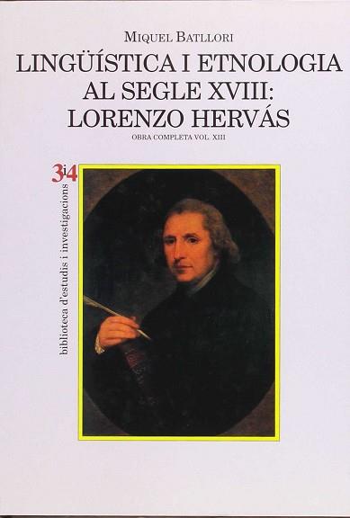 LINGUISTICA I ETNOLOGIA AL SEGLE XVIII LORENZO HERVAS | 9788475025872 | BATLLORI, MIQUEL