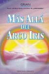 MAS ALLA DEL ARCO IRIS | 9788477206453 | GRIAN