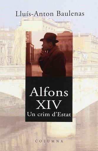 ALFONS XIV UN CRIM D'ESTAT | 9788483002797 | BAULENAS, LLUIS-ANTON