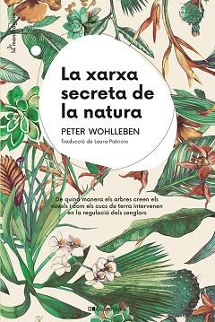 XARXA SECRETA DE LA NATURA | 9788413562872 | WOHLLEBEN, PETER