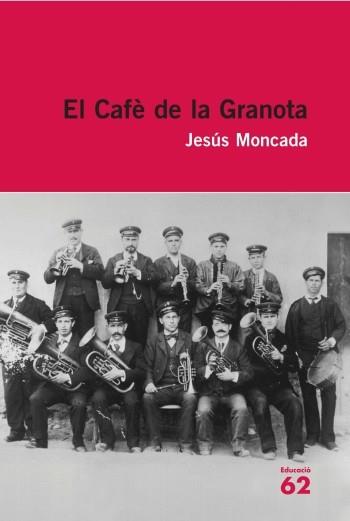 CAFE DE LA GRANOTA EL | 9788492672905 | MONCADA, JESUS