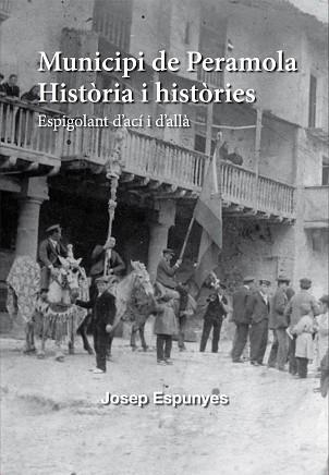 MUNICIPI DE PERAMOLA. HISTÒRIA I HISTÒRIES III | 9788412835816 | ESPUNYES ESTEVE, JOSEP