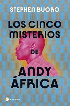 CINCO MISTERIOS DE ANDY ÁFRICA | 9788419812094 | BUORO, STEPHEN