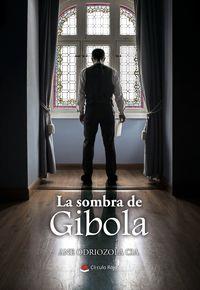 SOMBRA DE GIBOLA | 9788413744971 | ODRIOZOLA CIA, ANNE