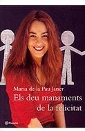 DEU MANAMENTS DE LA FELICITAT ELS | 9788497080880 | JANER, MARIA DE LA PAU
