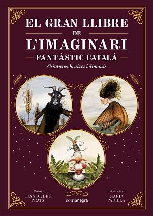 GRAN LLIBRE DE L'IMAGINARI FANTÀSTIC CATALÀ | 9788419590558 | PRATS, JOAN DE DÉU / PADILLA, MARIA