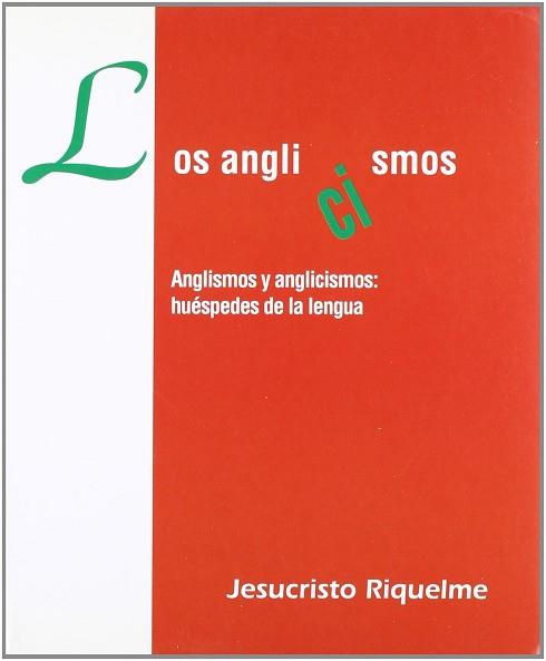 ANGLICISMOS, LOS | 9788480181433 | RIQUELME, JESUCRISTO