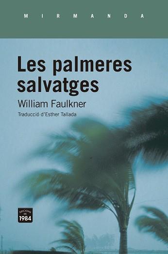 PALMERES SALVATGES | 9788418858031 | FAULKNER, WILLIAM