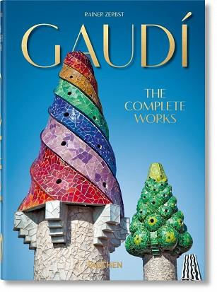 GAUDÍ. THE COMPLETE WORKS – 40TH ANNIVERSARY EDITION | 9783836566193 | ZERBST, RAINER