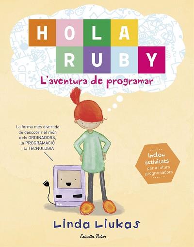 HOLA RUBY. L'AVENTURA DE PROGRAMAR | 9788491372189 | LIUKAS, LINDA