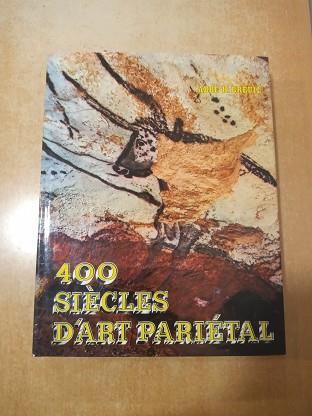 400 SIECLES D'ART PARIETAL | 400SIECLES | BREUIL, ABBE H